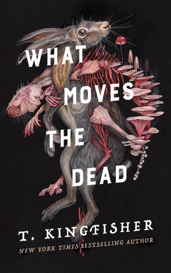 Modern gothic horror novels include What Moves The Dead by T. Kingfisher.